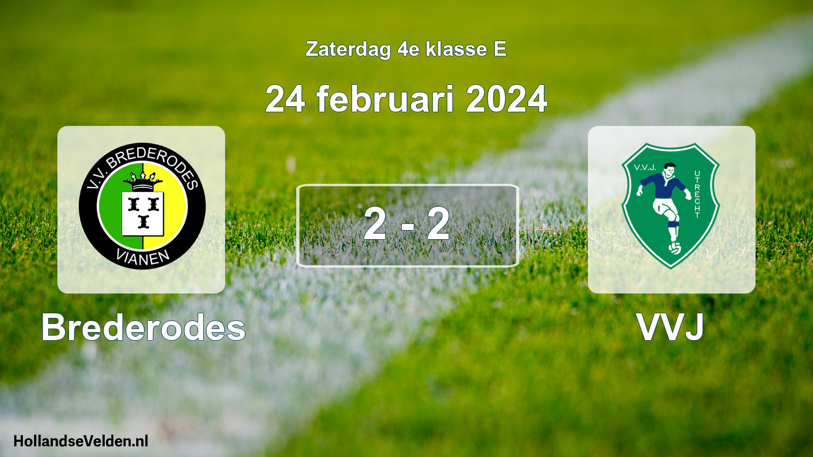 Total number of matches played: Brederodes - VVJ 2 - 2 (24 February 2024)