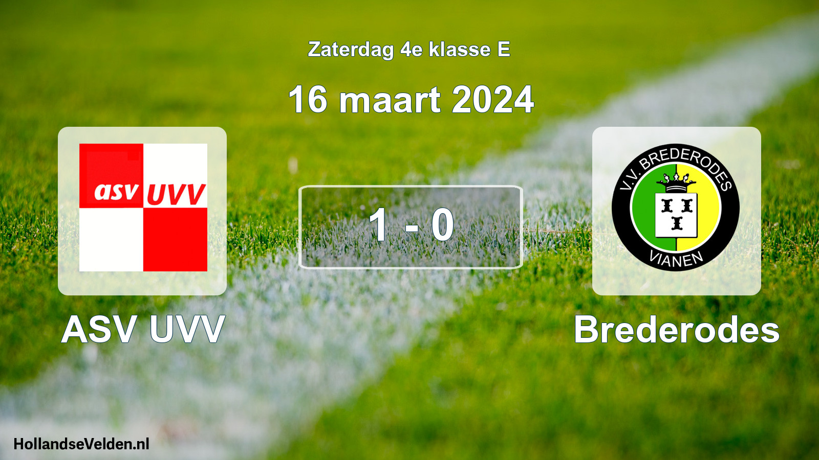 Total number of matches played: ASV UVV - Brederodes 1 - 0 (16 March 2024)