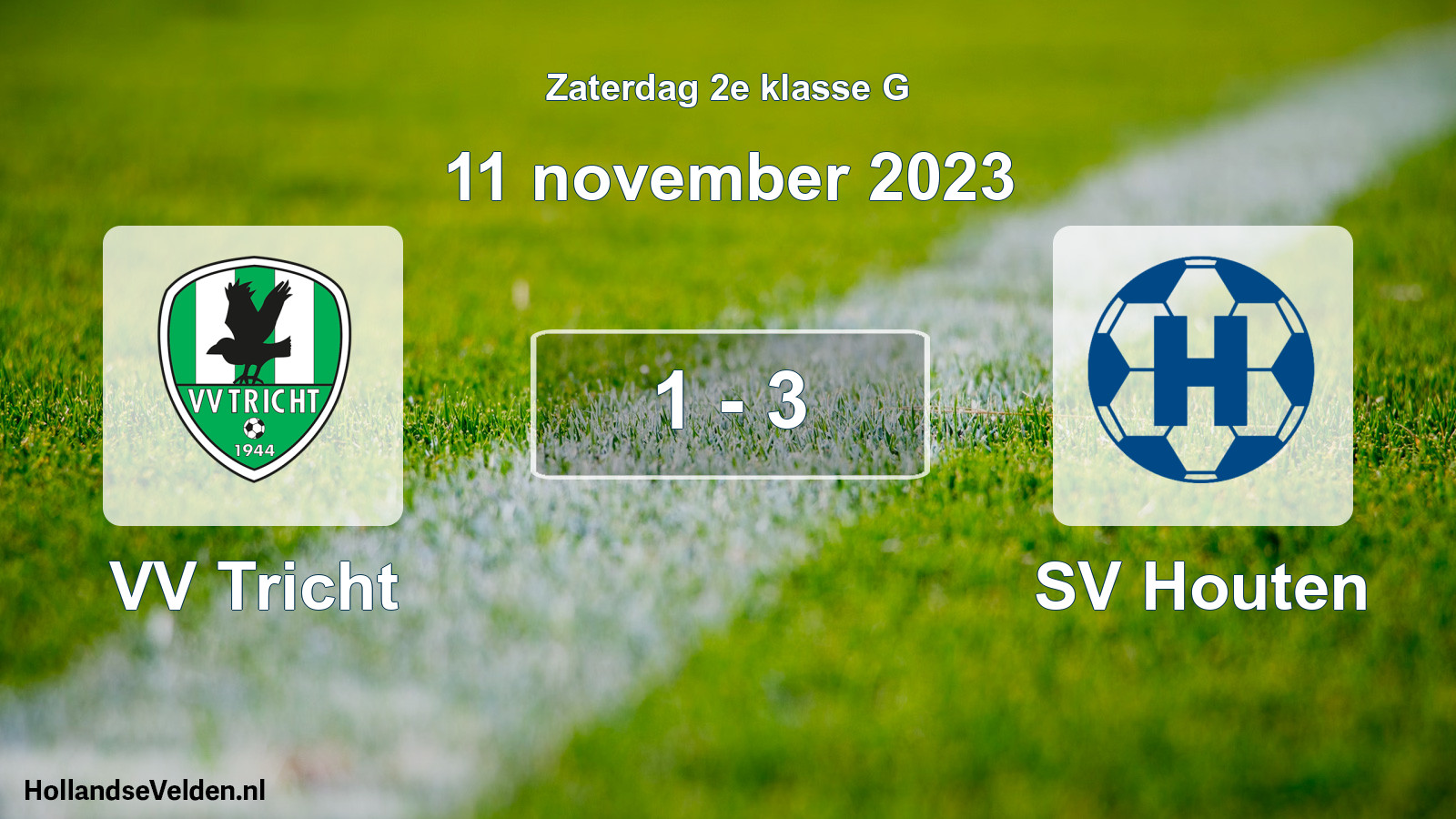 Total number of matches played: VV Tricht - SV Houten 1 - 3 (11 November 2023)