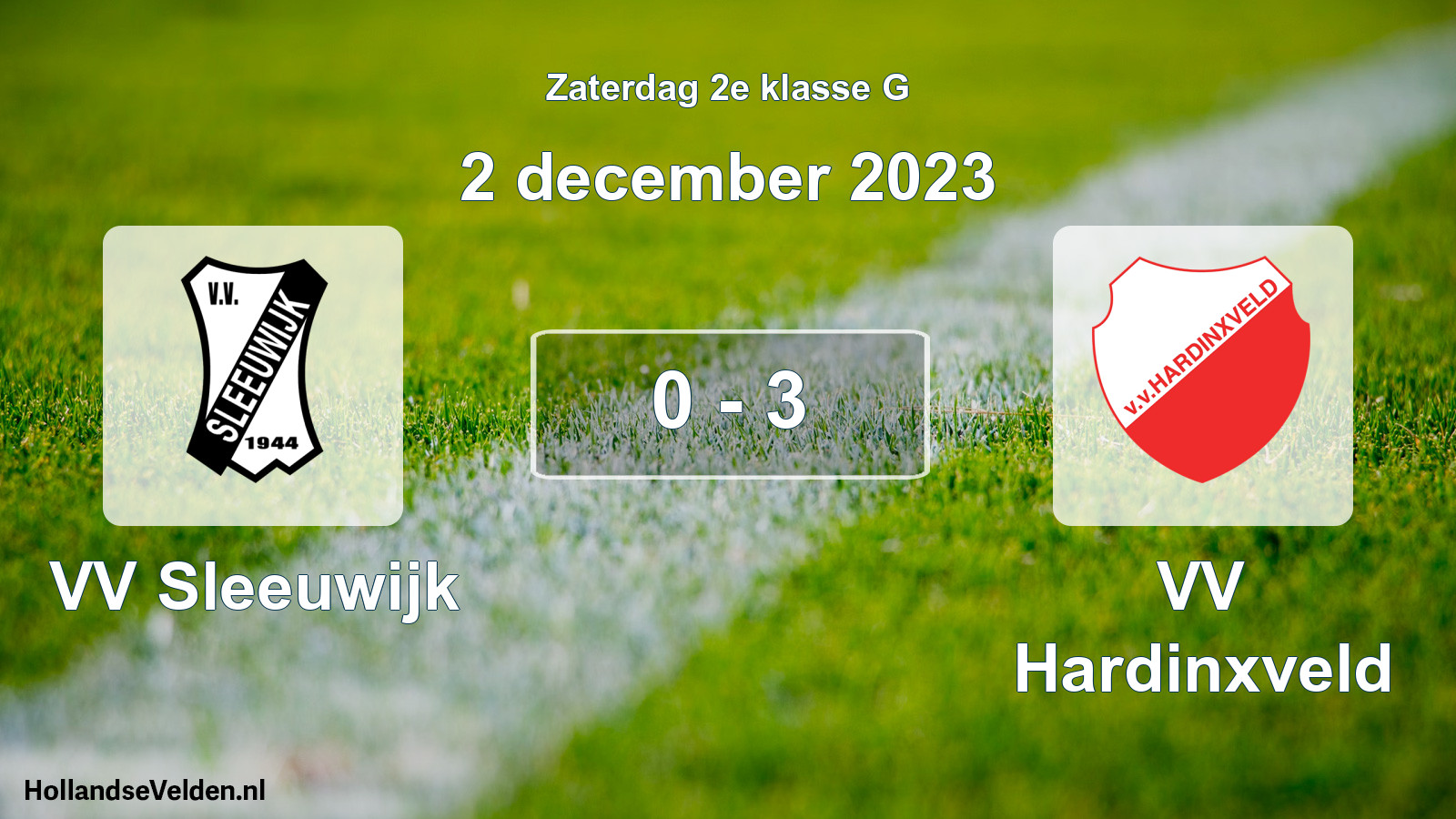 Total number of matches played: VV Sleeuwijk - VV Hardinxveld 0 - 3 (2 December 2023)
