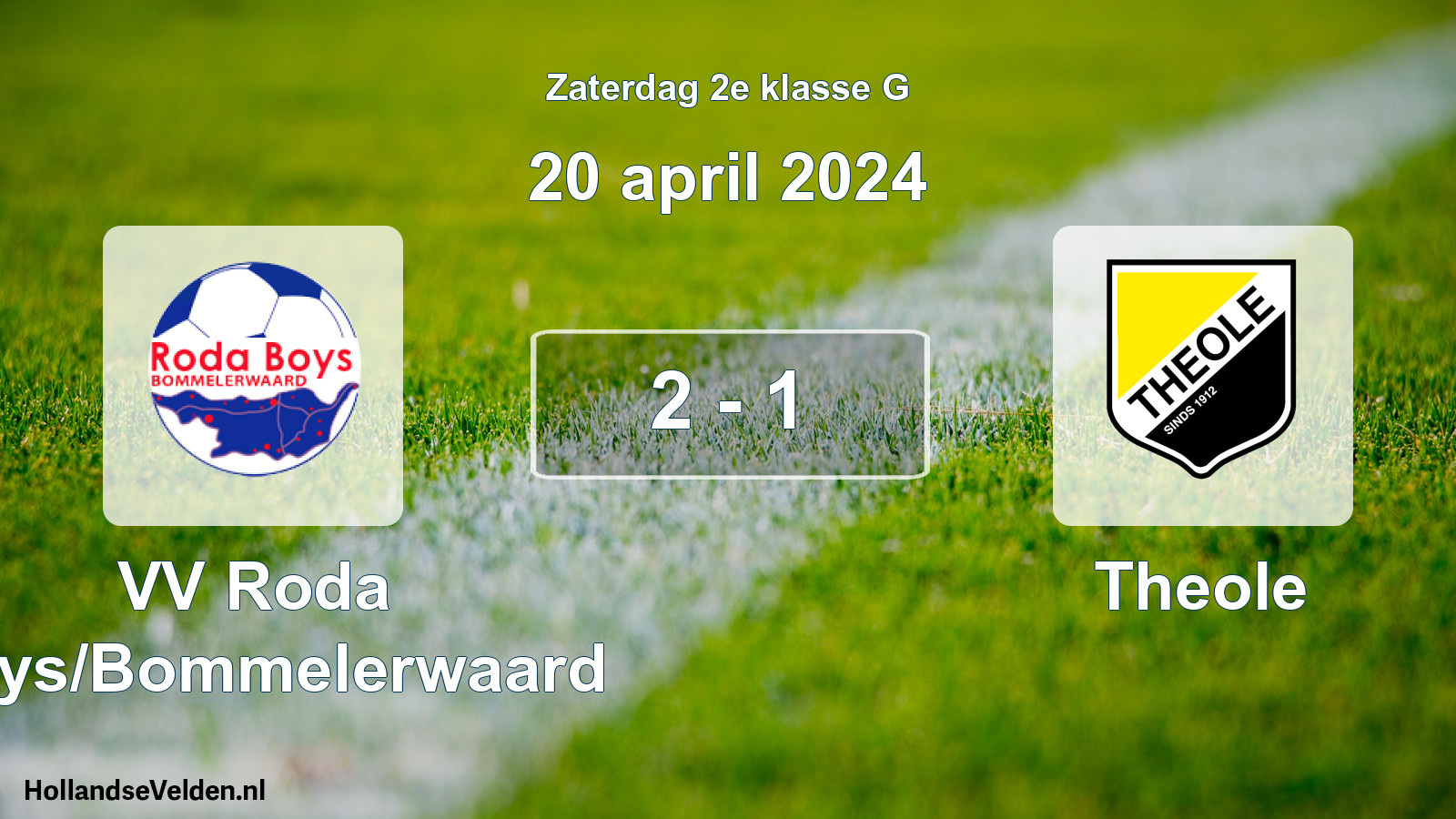 Total number of matches played: VV Roda Boys/Bommelerwaard - Theole 2 - 1 (20 April 2024)
