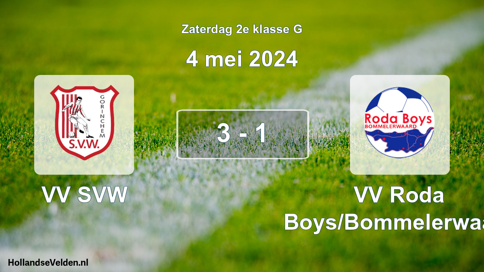 Total number of matches played: VV SVW - VV Roda Boys/Bommelerwaard 3 - 1 (4 May 2024)