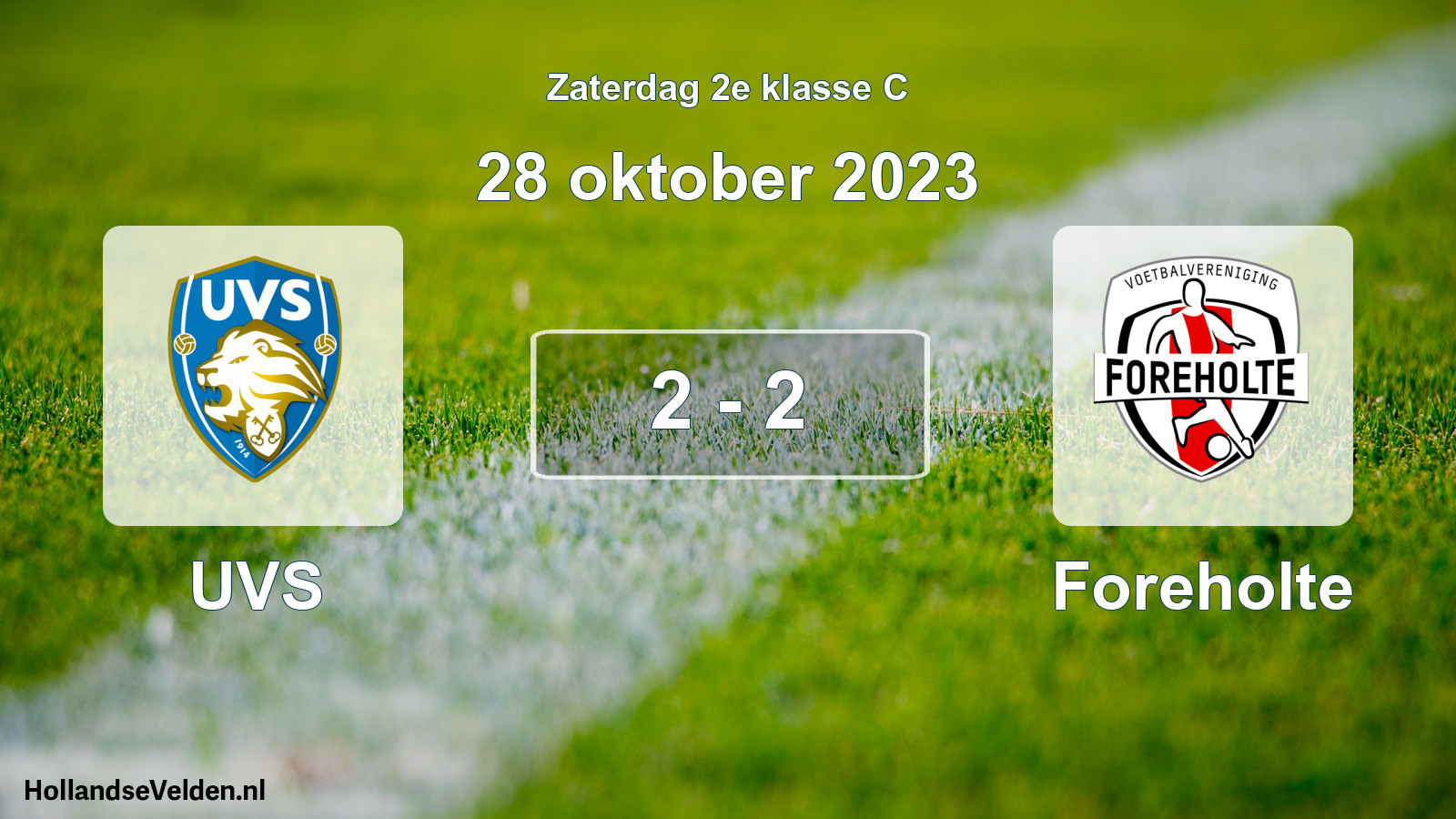 Total number of matches played: UVS - Foreholte 2 - 2 (28 October 2023)