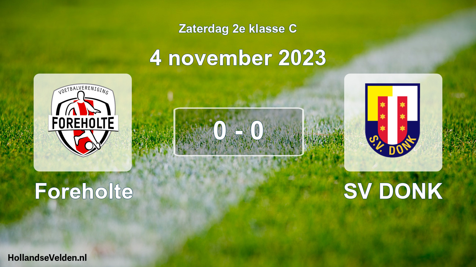 Total number of matches played: Foreholte - SV DONK 0 - 0 (4 November 2023)