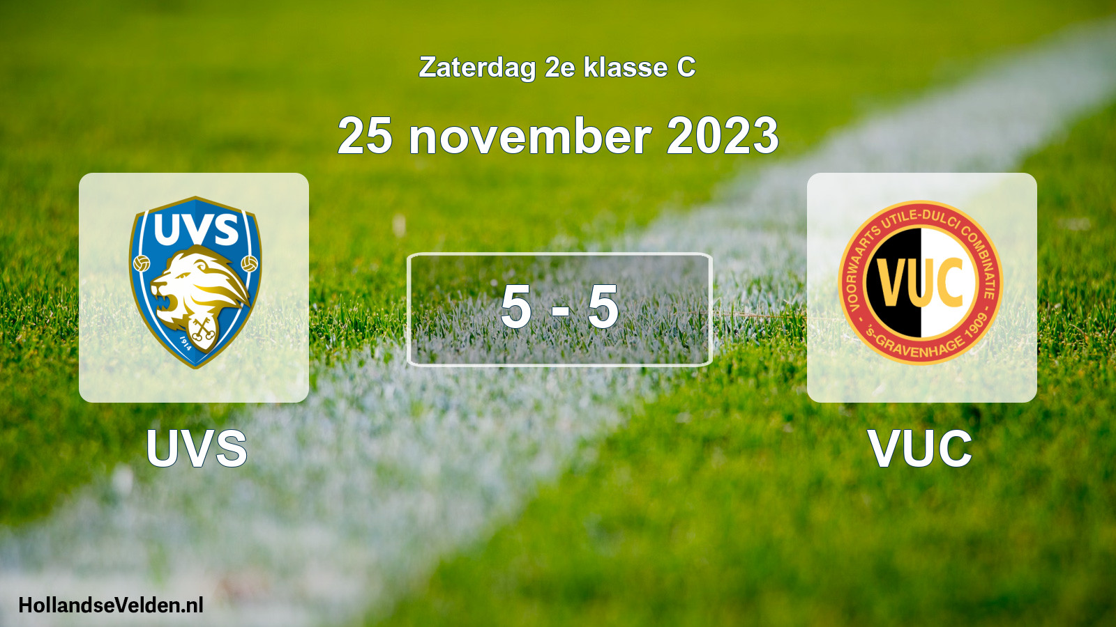 Total number of matches played: UVS - VUC 5 - 5 (25 November 2023)