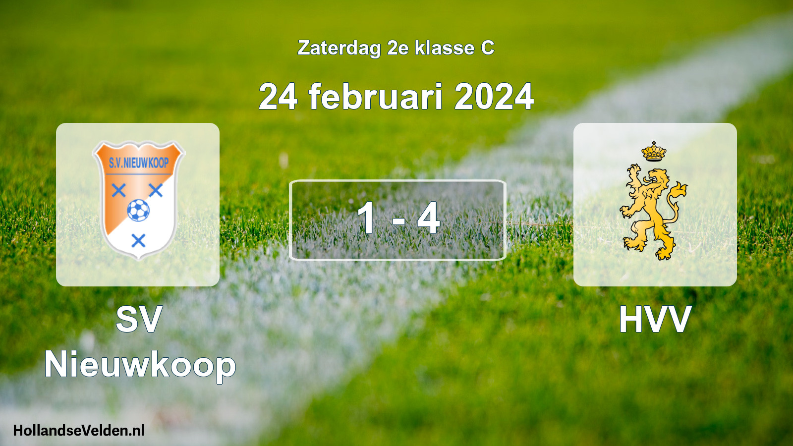 Total number of matches played: SV Nieuwkoop - HVV 1 - 4 (24 February 2024)