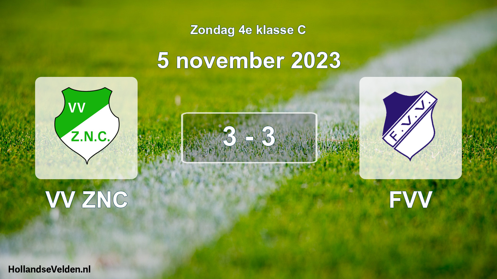Total number of matches played: VV ZNC - FVV 3 - 3 (5 November 2023)