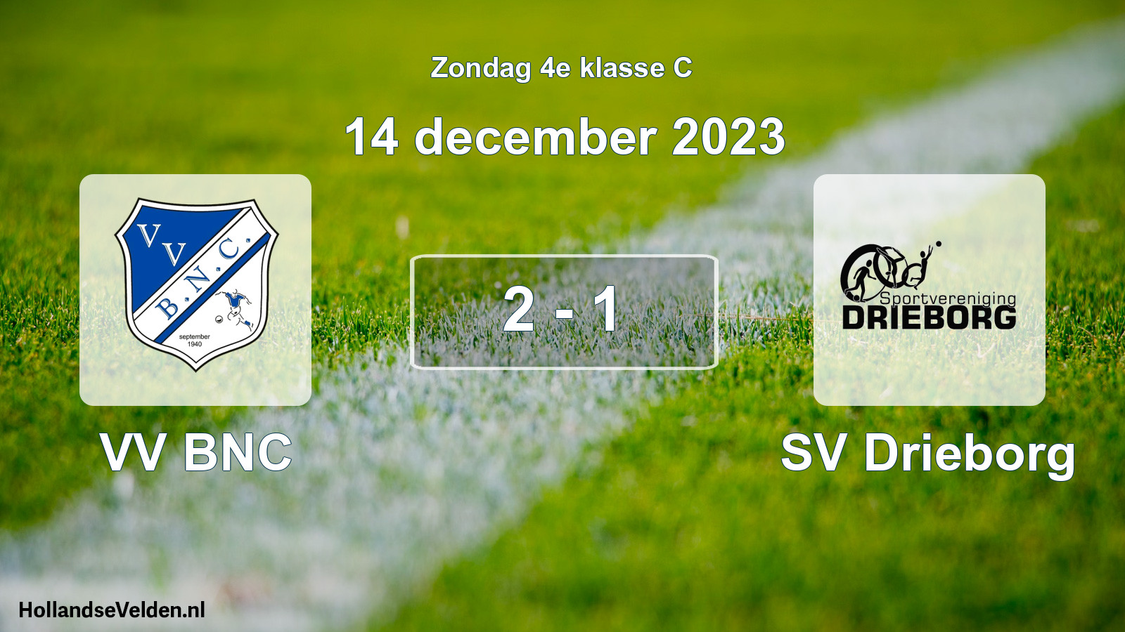 Total number of matches played: VV BNC - SV Drieborg 2 - 1 (14 December 2023)