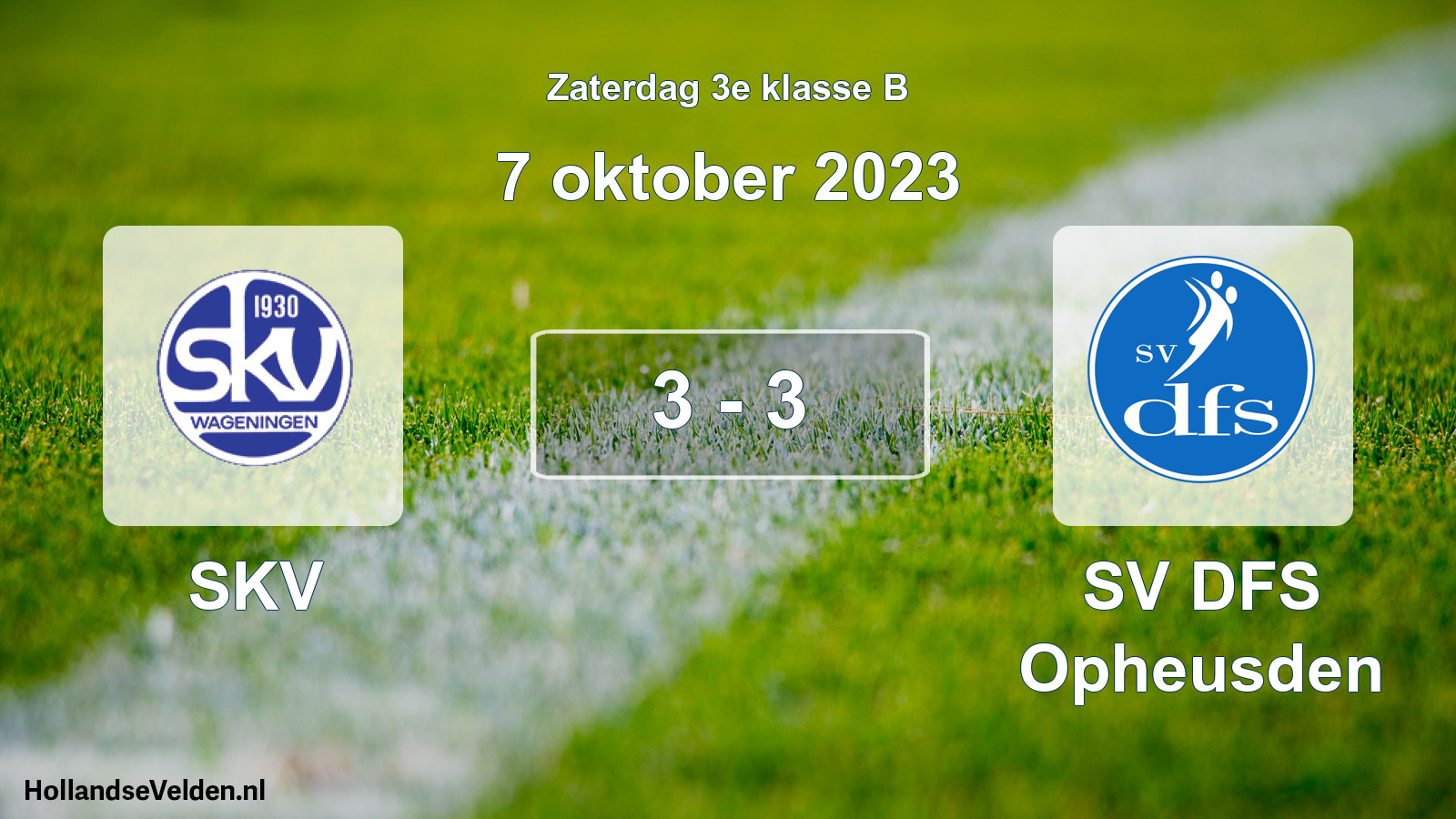 Total number of matches played: SKV - SV DFS Opheusden 3 - 3 (7 October 2023)