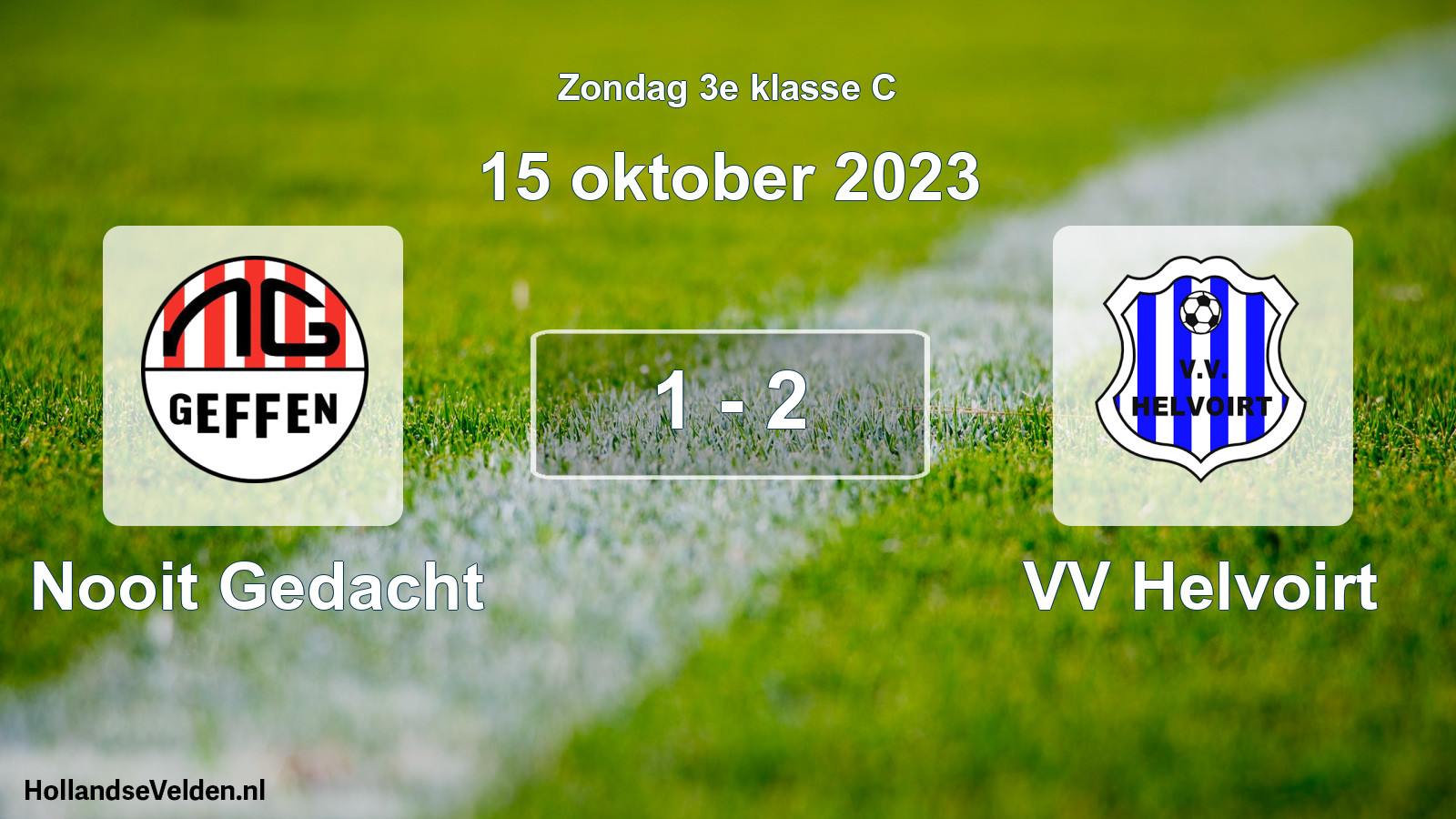 Total number of matches played: Nooit Gedacht - VV Helvoirt 1 - 2 (15 October 2023)