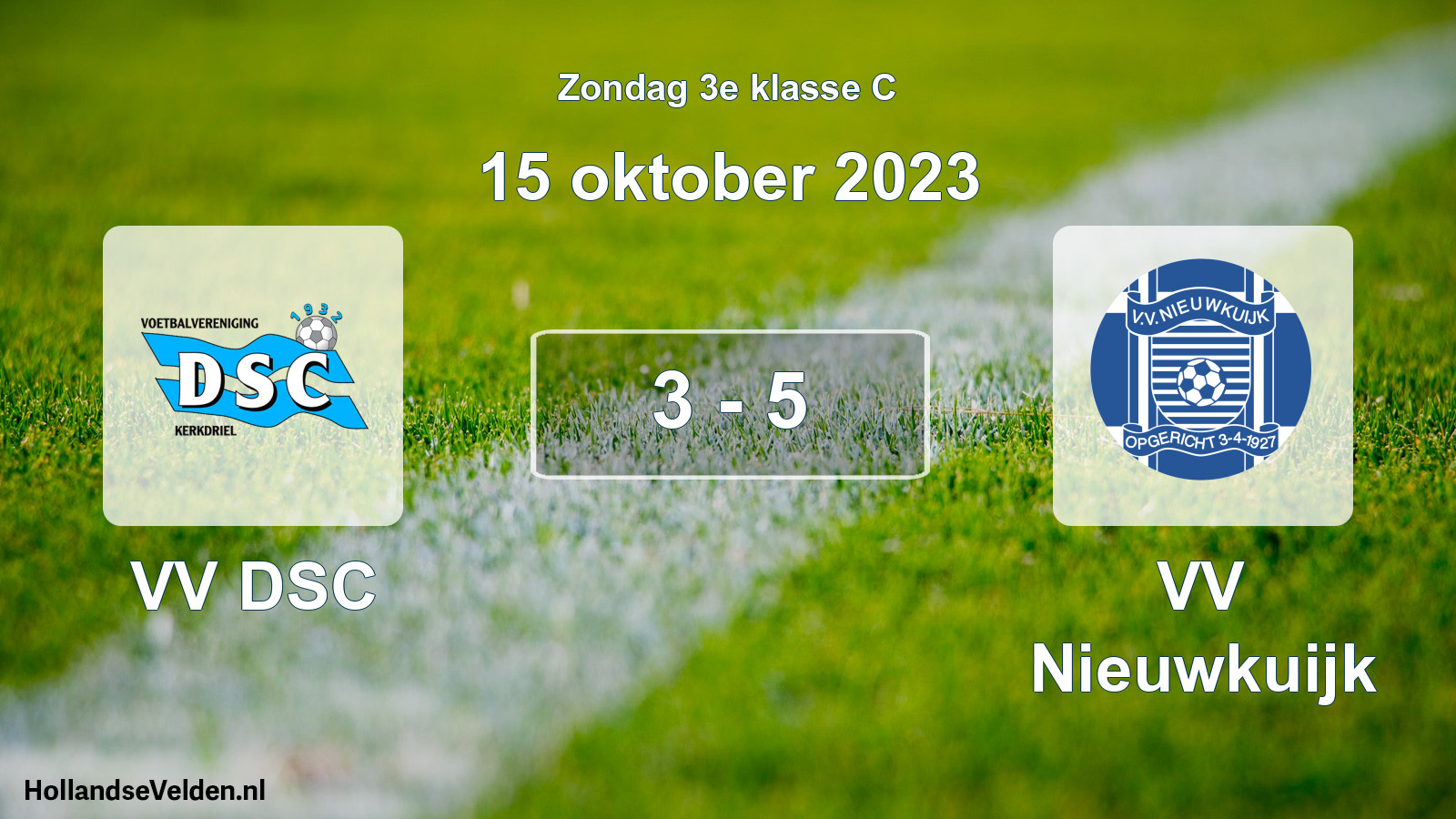 Total number of matches played: VV DSC - VV Nieuwkuijk 3 - 5 (15 October 2023)