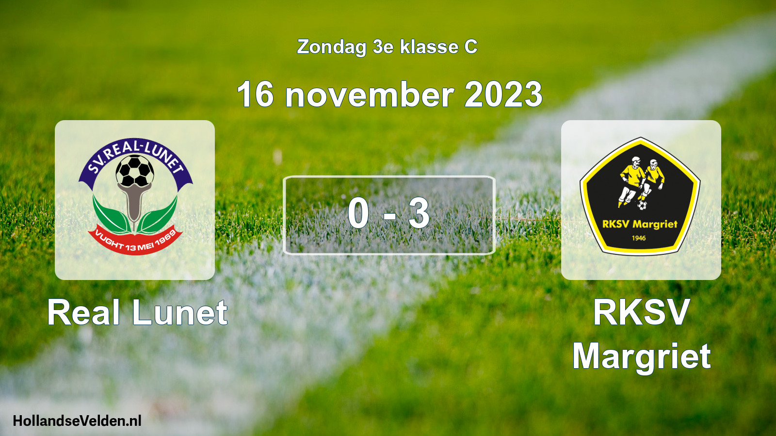Total number of matches played: Real Lunet - RKSV Margriet 0 - 3 (16 November 2023)