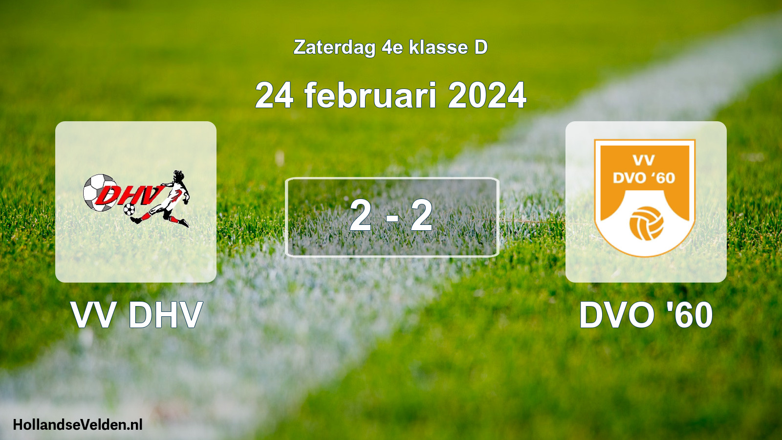 Total number of matches played: VV DHV - DVO '60 2 - 2 (24 February 2024)