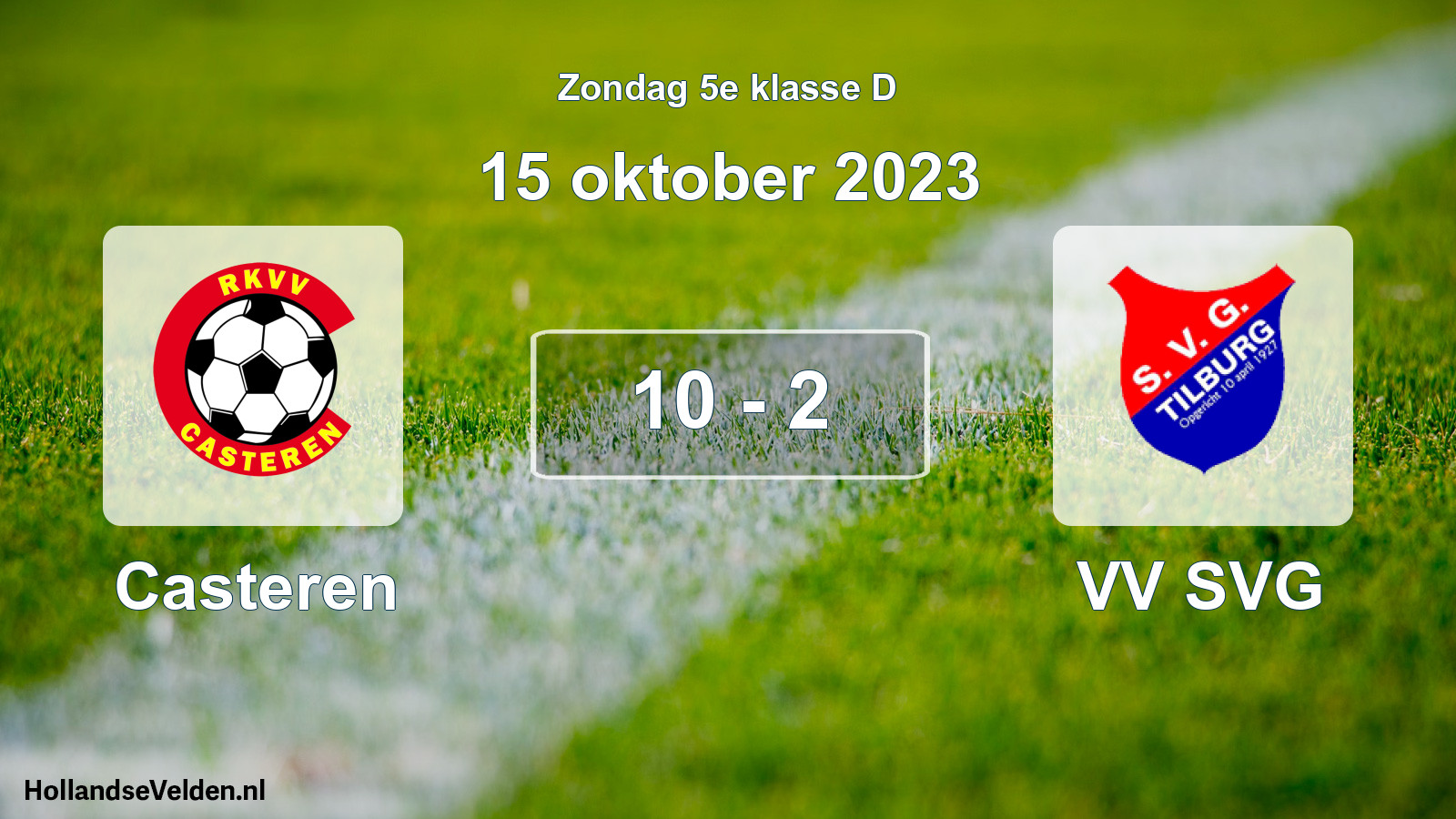 Total number of matches played: Casteren - VV SVG 10 - 2 (15 October 2023)
