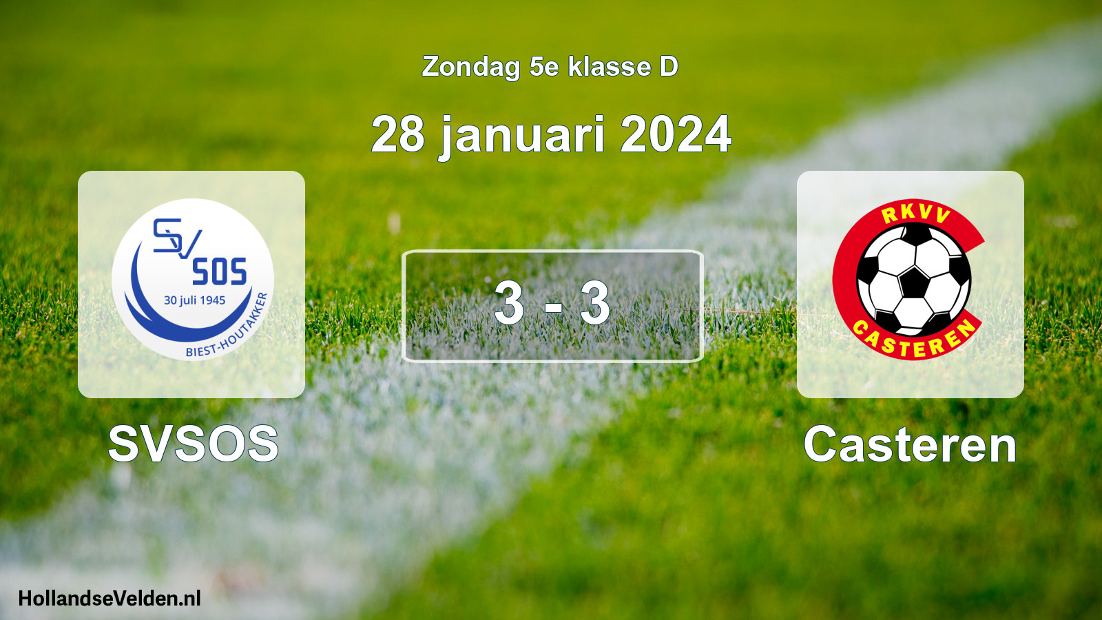 Total number of matches played: SVSOS - Casteren 3 - 3 (28 January 2024)