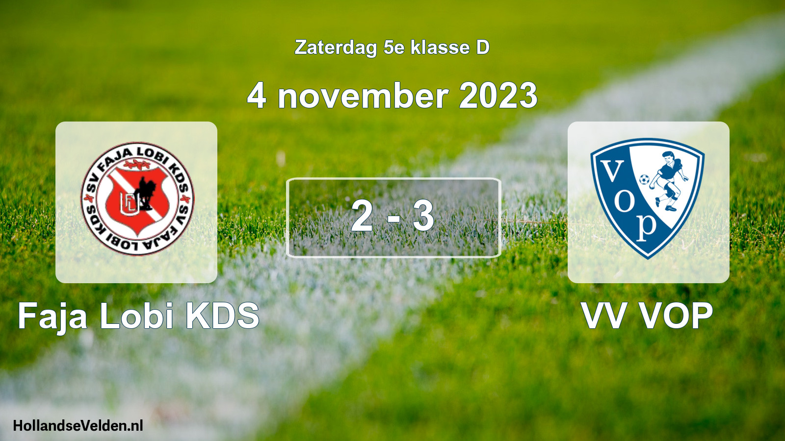 Total number of matches played: Faja Lobi KDS - VV VOP 2 - 3 (4 November 2023)