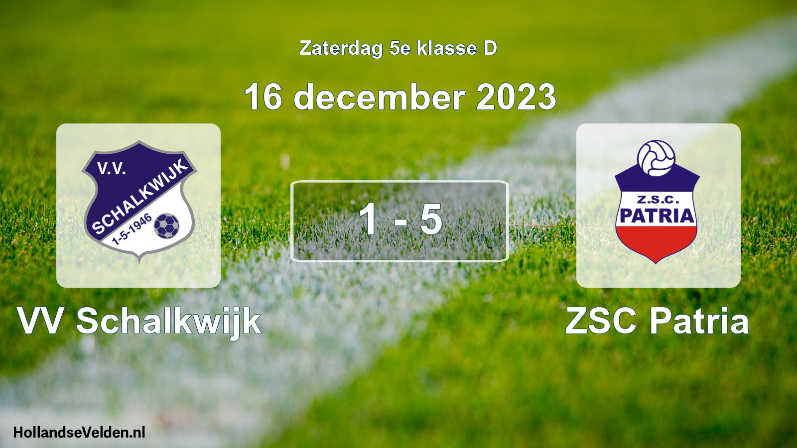 Total number of matches played: VV Schalkwijk - ZSC Patria 1 - 5 (16 December 2023)