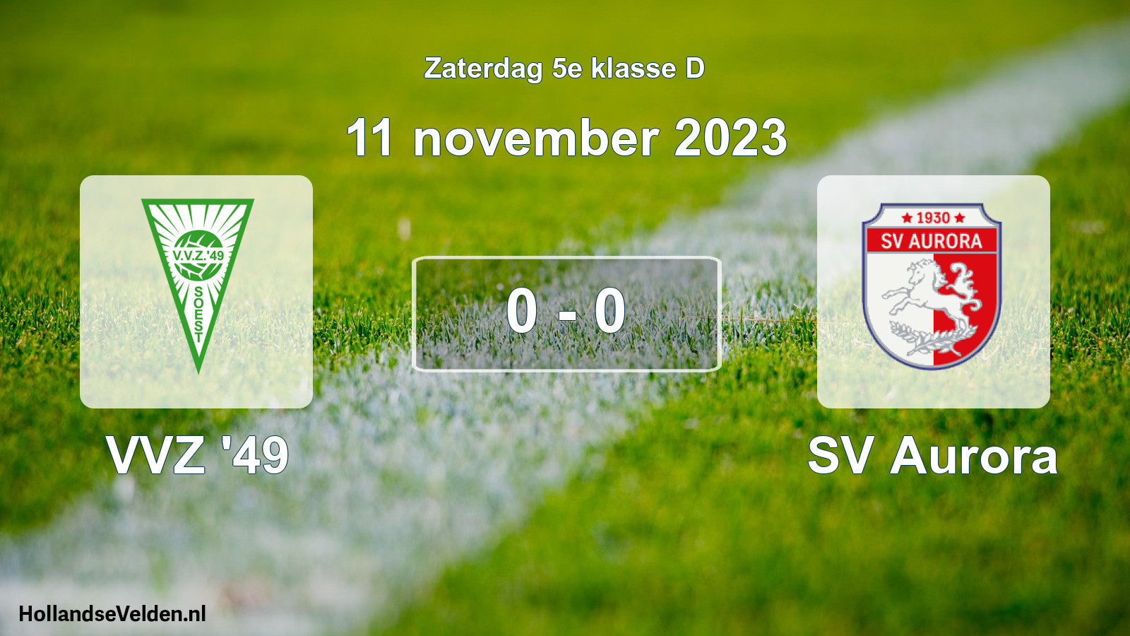 Total number of matches played: VVZ '49 - SV Aurora 0 - 0 (11 November 2023)