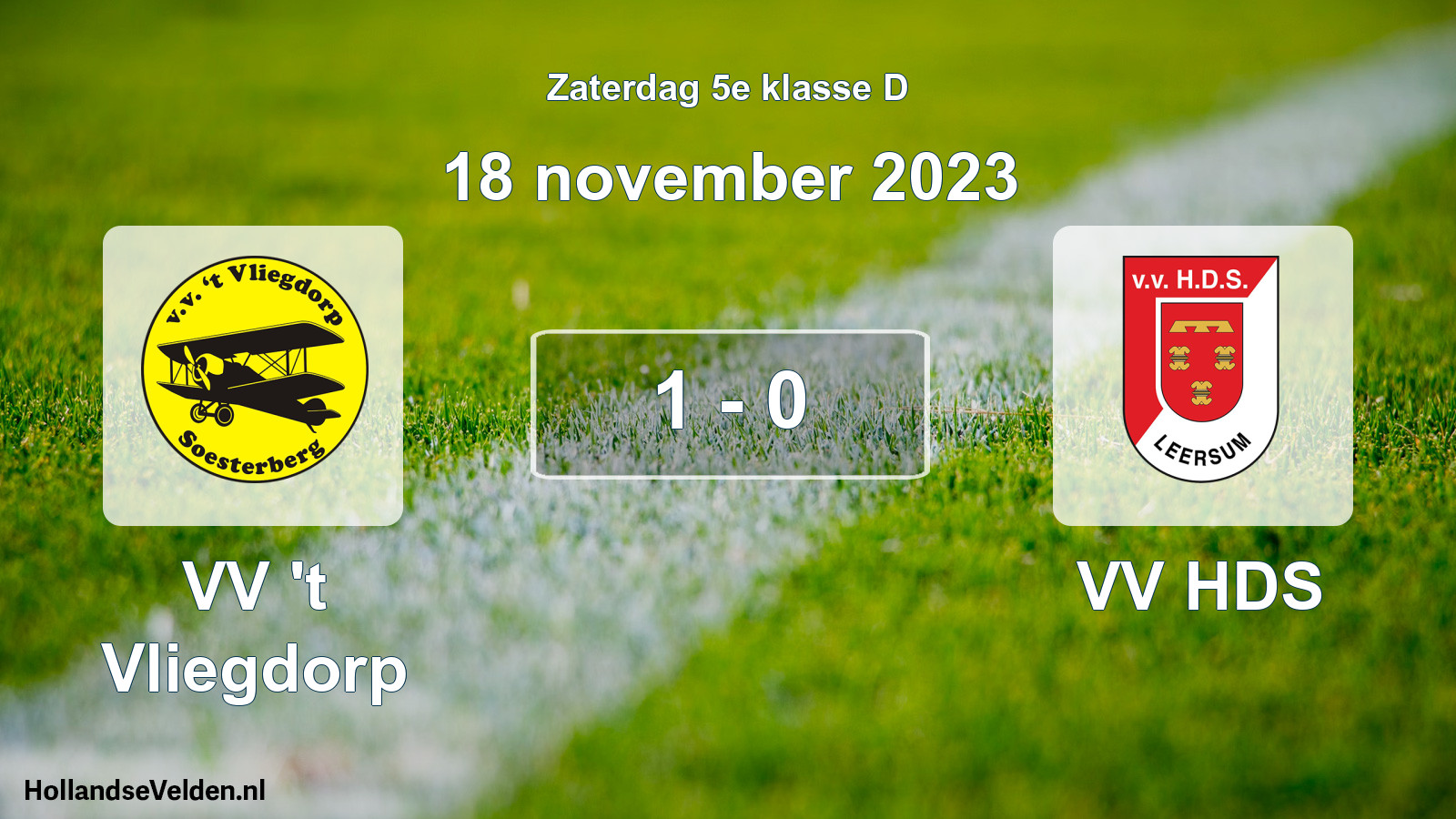 Total number of matches played: VV 't Vliegdorp - VV HDS 1 - 0 (18 November 2023)