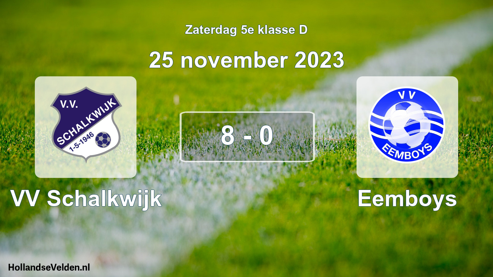 Total number of matches played: VV Schalkwijk - Eemboys 8 - 0 (25 November 2023)