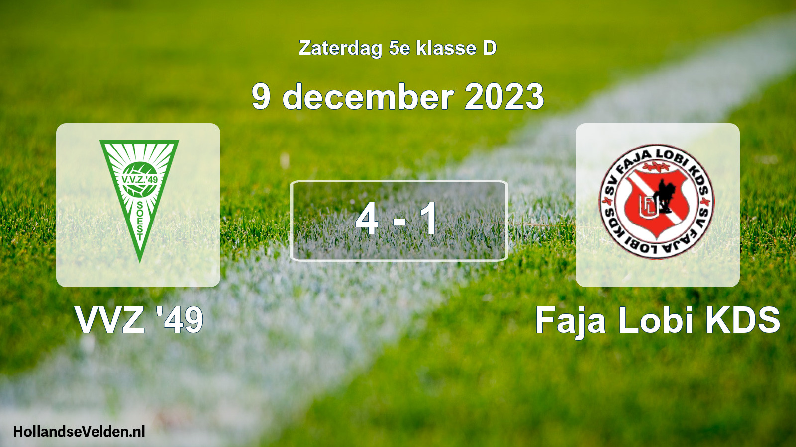 Total number of matches played: VVZ '49 - Faja Lobi KDS 4 - 1 (9 December 2023)