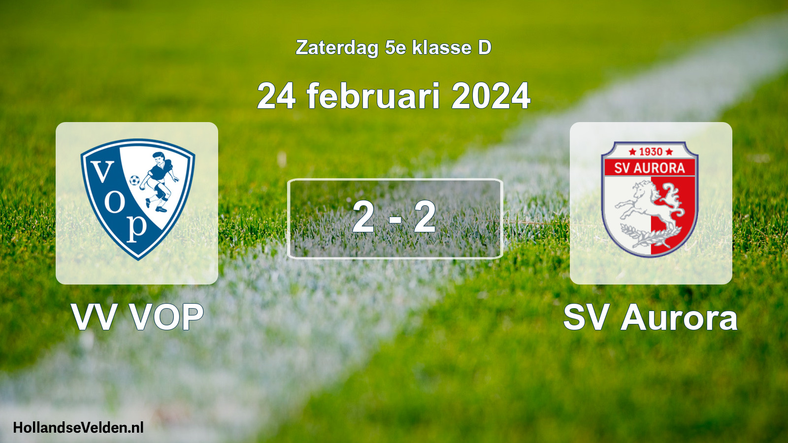 Total number of matches played: VV VOP - SV Aurora 2 - 2 (24 February 2024)