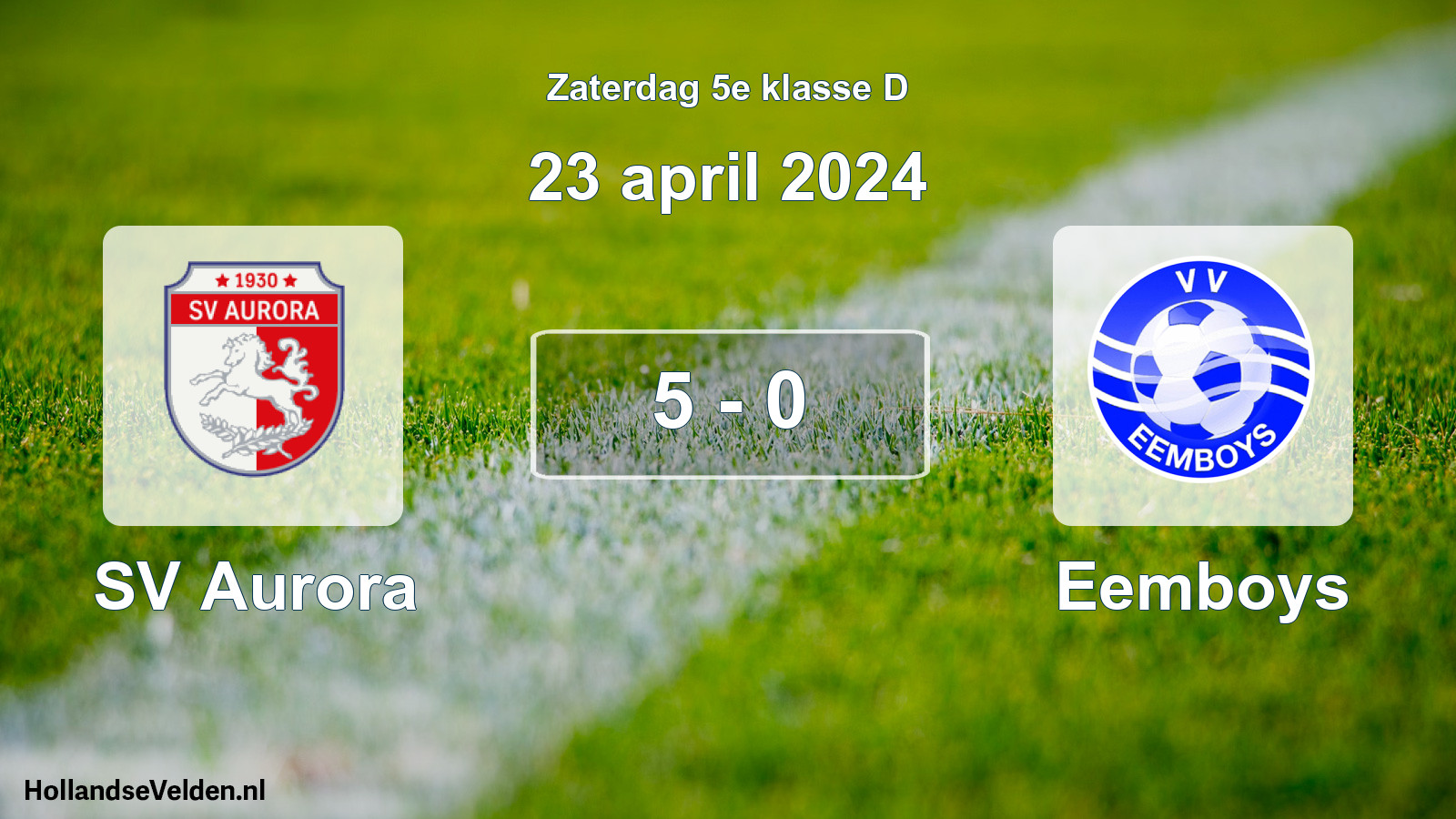 Total number of matches played: SV Aurora - Eemboys 5 - 0 (23 April 2024)