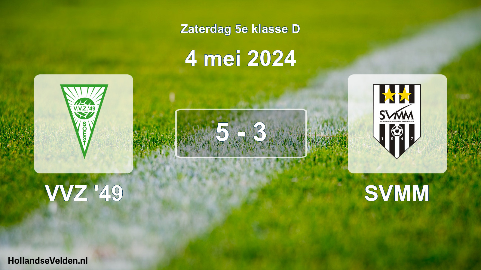 Total number of matches played: VVZ '49 - SVMM 5 - 3 (4 May 2024)