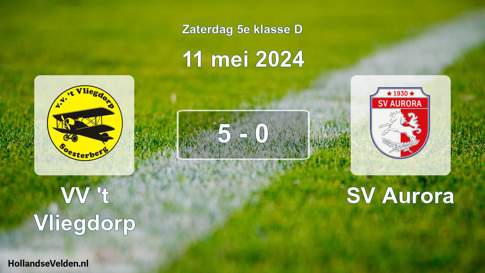 Total number of matches played: VV 't Vliegdorp - SV Aurora 5 - 0 (11 May 2024)