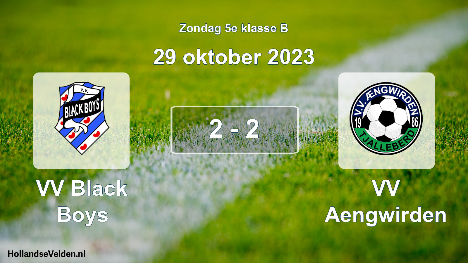 Total number of matches played: VV Black Boys - VV Aengwirden 2 - 2 (29 October 2023)