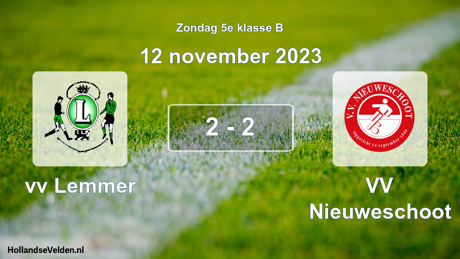 Total number of matches played: vv Lemmer - VV Nieuweschoot 2 - 2 (12 November 2023)