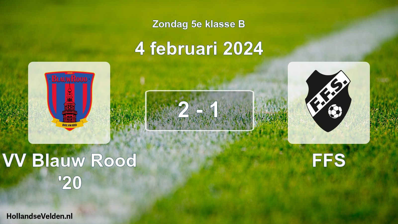 Total number of matches played: VV Blauw Rood '20 - FFS 2 - 1 (4 February 2024)