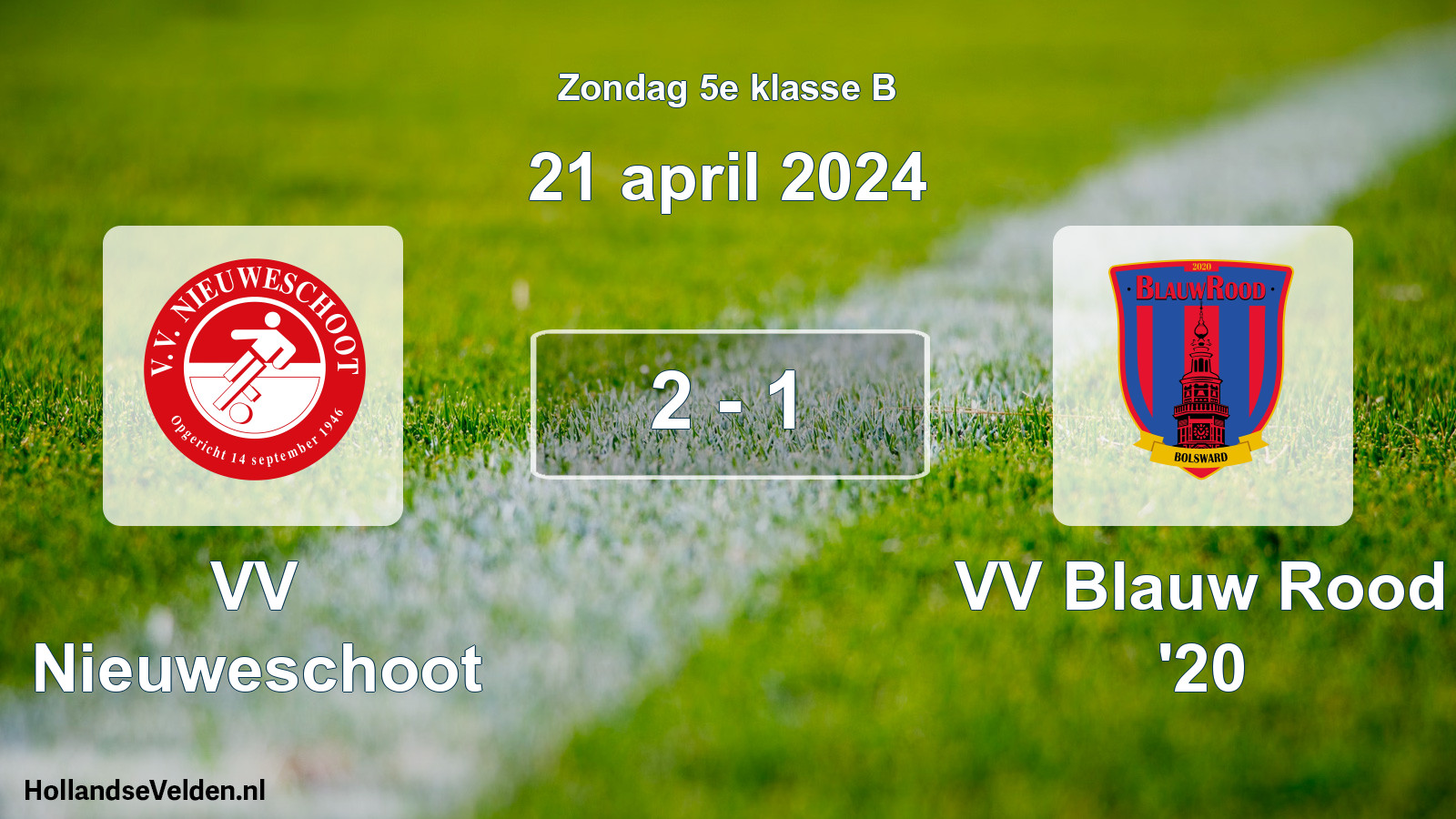 Total number of matches played: VV Nieuweschoot - VV Blauw Rood '20 2 - 1 (21 April 2024)