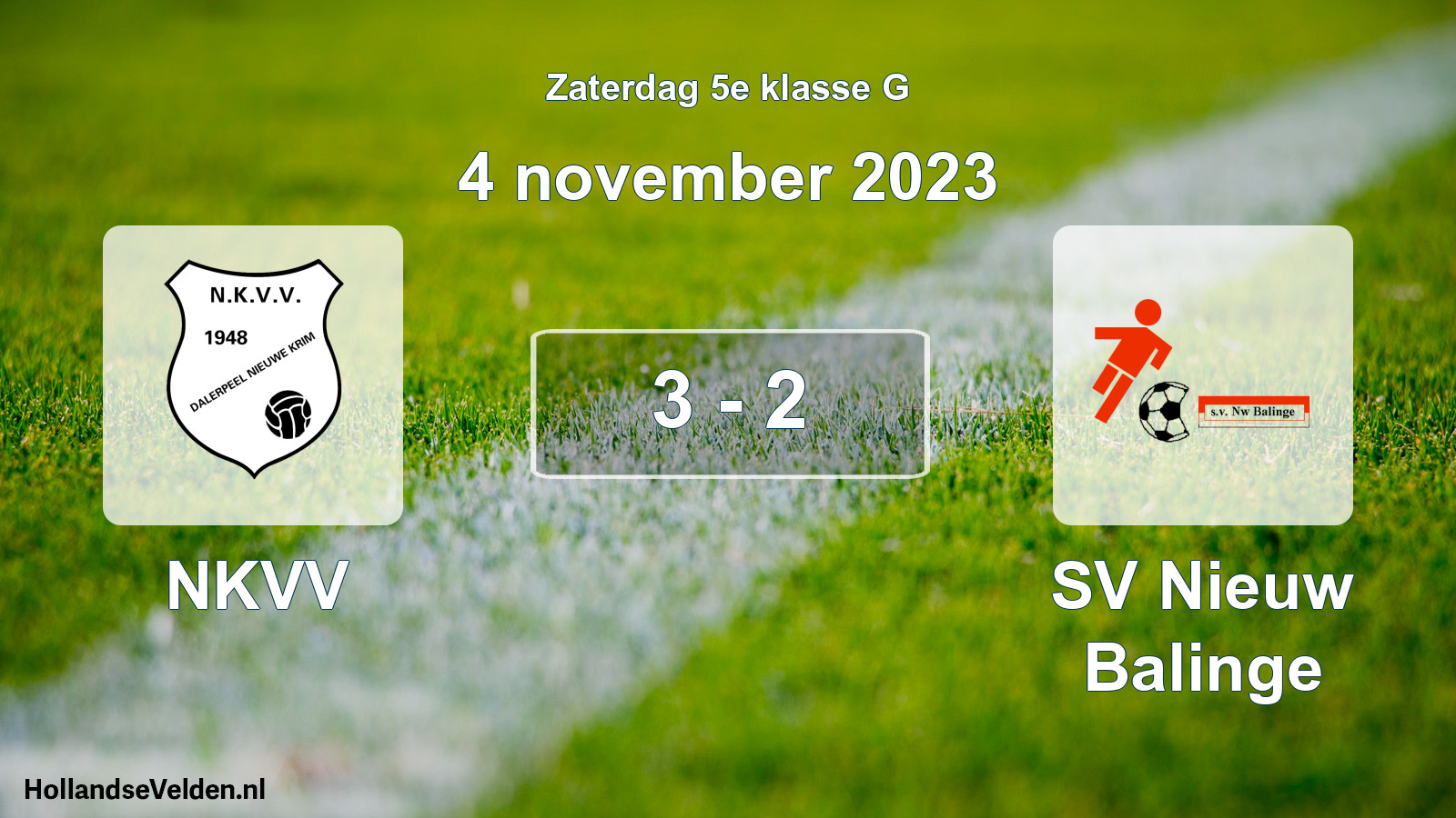 Total number of matches played: NKVV - SV Nieuw Balinge 3 - 2 (4 November 2023)
