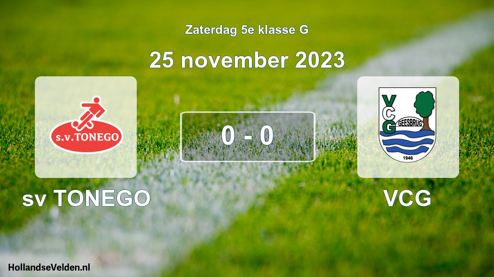 Total number of matches played: sv TONEGO - VCG 0 - 0 (25 November 2023)