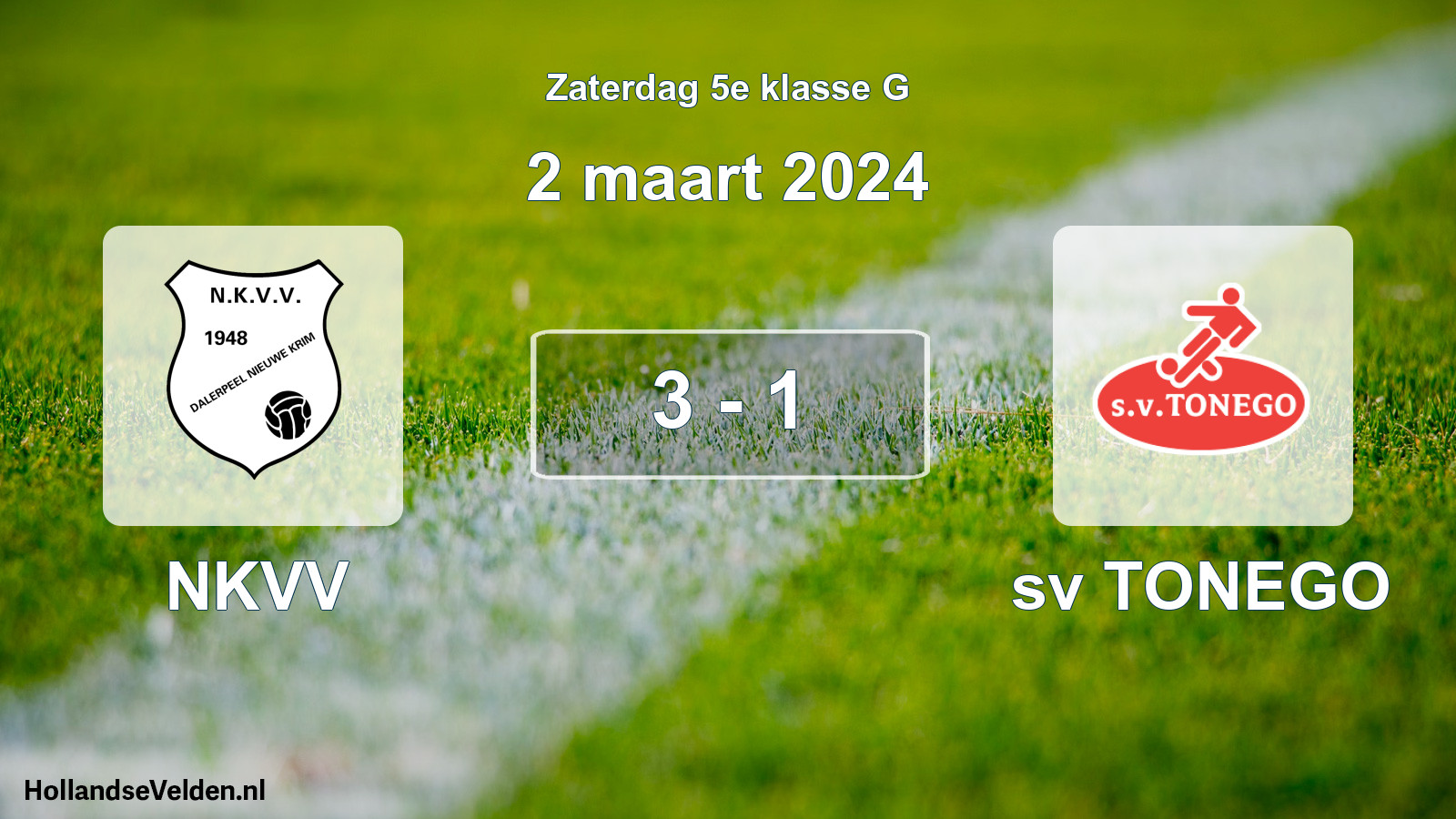 Total number of matches played: NKVV - sv TONEGO 3 - 1 (2 March 2024)