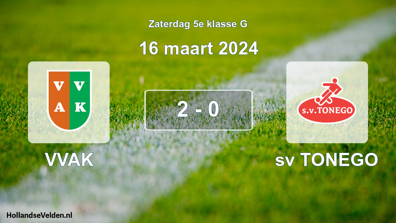 Total number of matches played: VVAK - sv TONEGO 2 - 0 (16 March 2024)