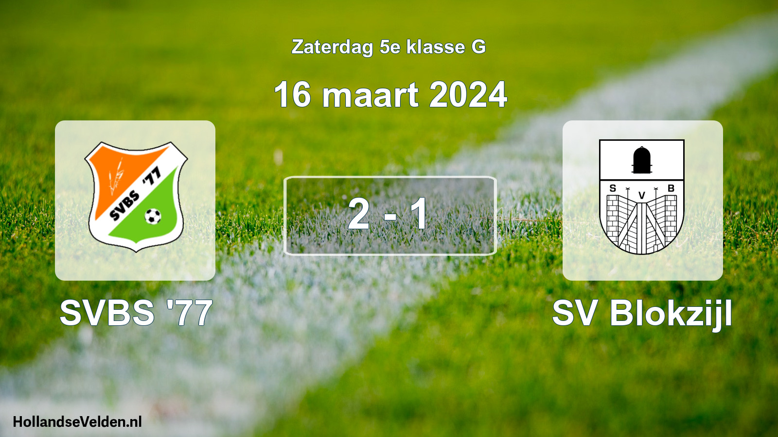 Total number of matches played: SVBS '77 - SV Blokzijl 2 - 1 (16 March 2024)