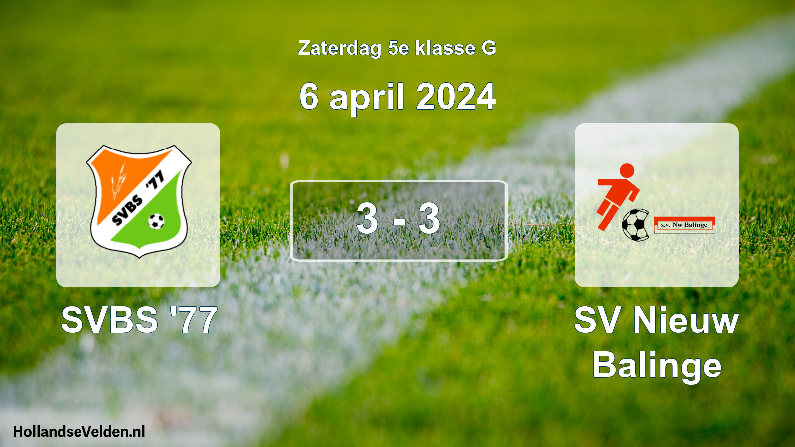 Total number of matches played: SVBS '77 - SV Nieuw Balinge 3 - 3 (6 April 2024)