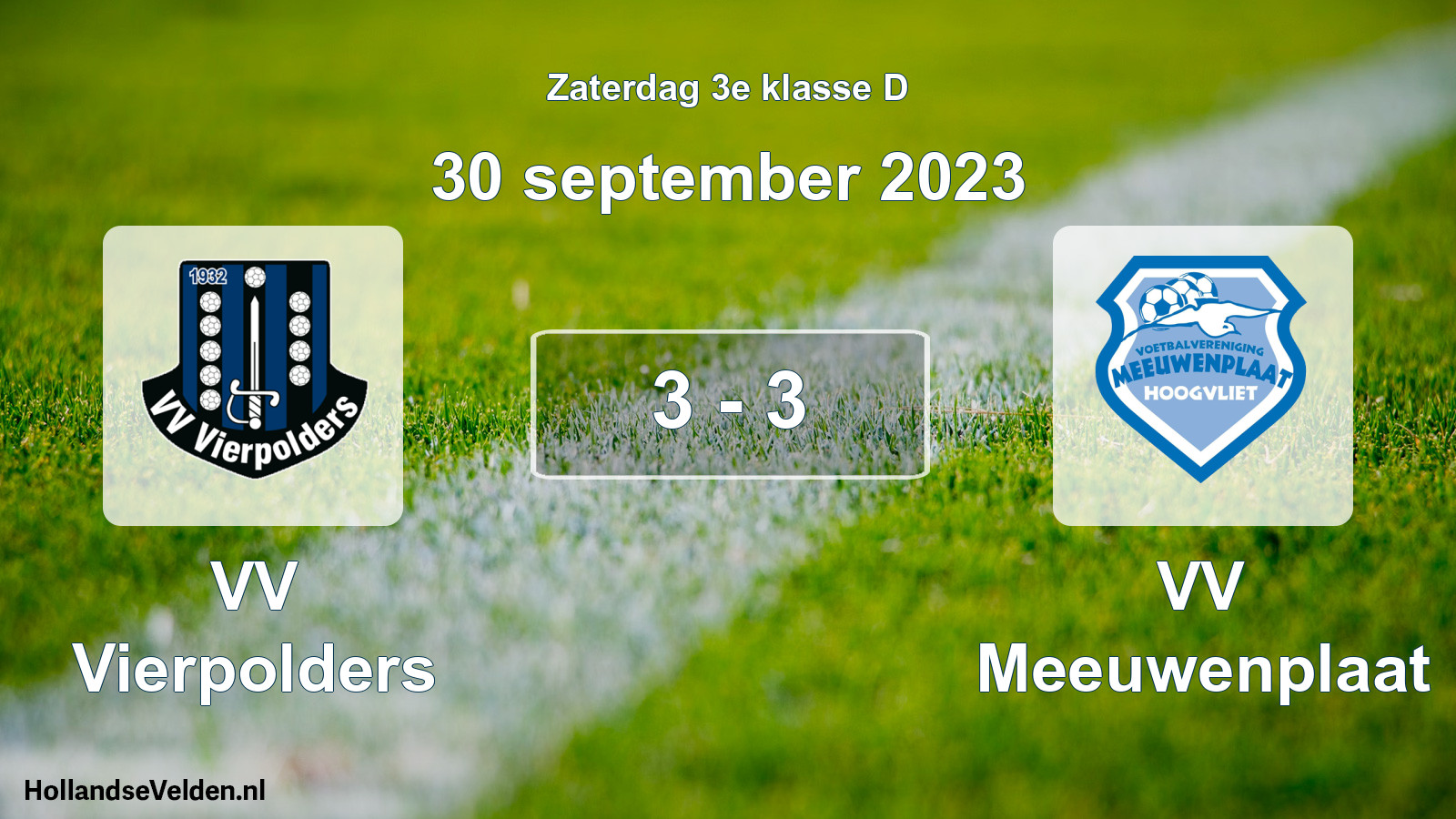 Total number of matches played: VV Vierpolders - VV Meeuwenplaat 3 - 3 (30 September 2023)