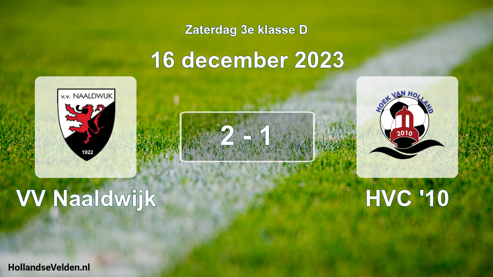 Total number of matches played: VV Naaldwijk - HVC '10 2 - 1 (16 December 2023)