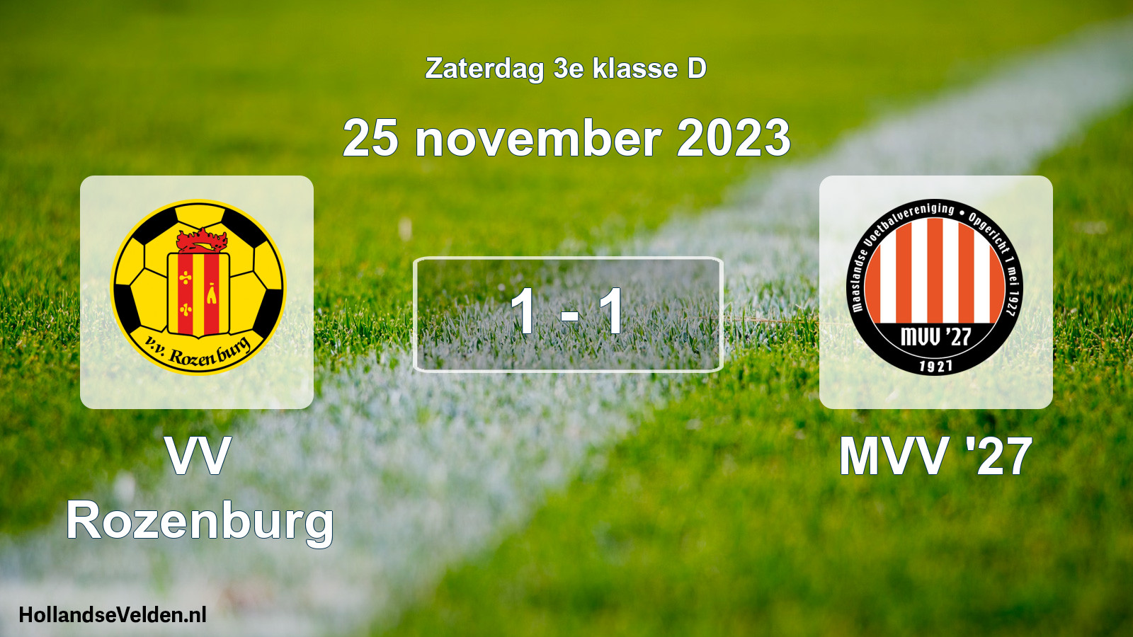 Total number of matches played: VV Rozenburg - MVV '27 1 - 1 (25 November 2023)