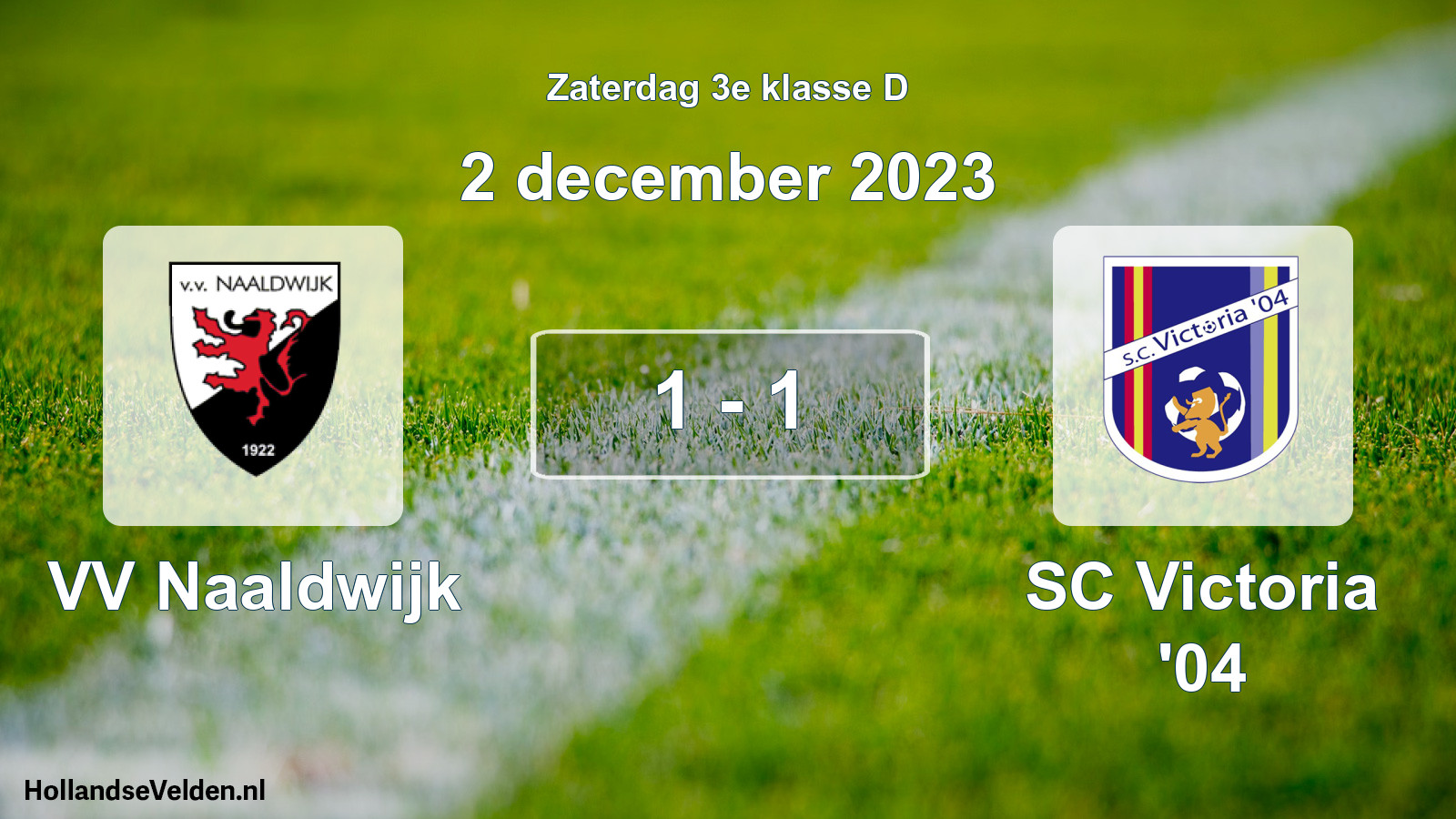 Total number of matches played: VV Naaldwijk - SC Victoria '04 1 - 1 (2 December 2023)