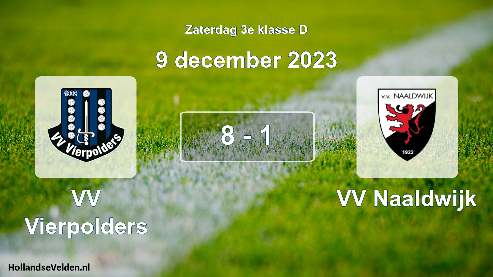 Total number of matches played: VV Vierpolders - VV Naaldwijk 8 - 1 (9 December 2023)