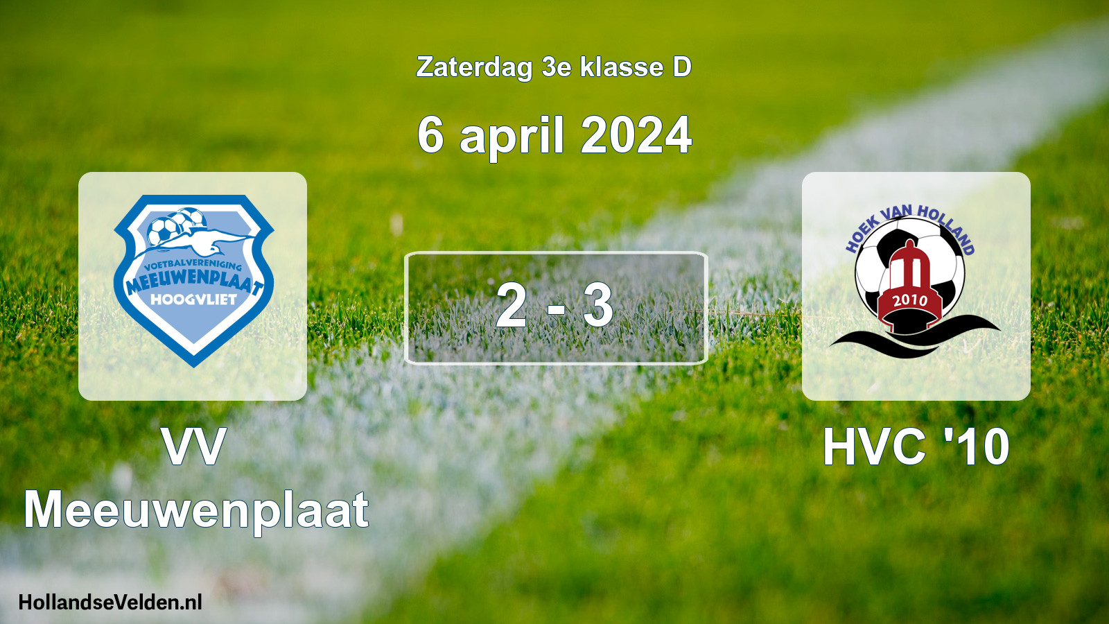 Total number of matches played: VV Meeuwenplaat - HVC '10 2 - 3 (6 April 2024)