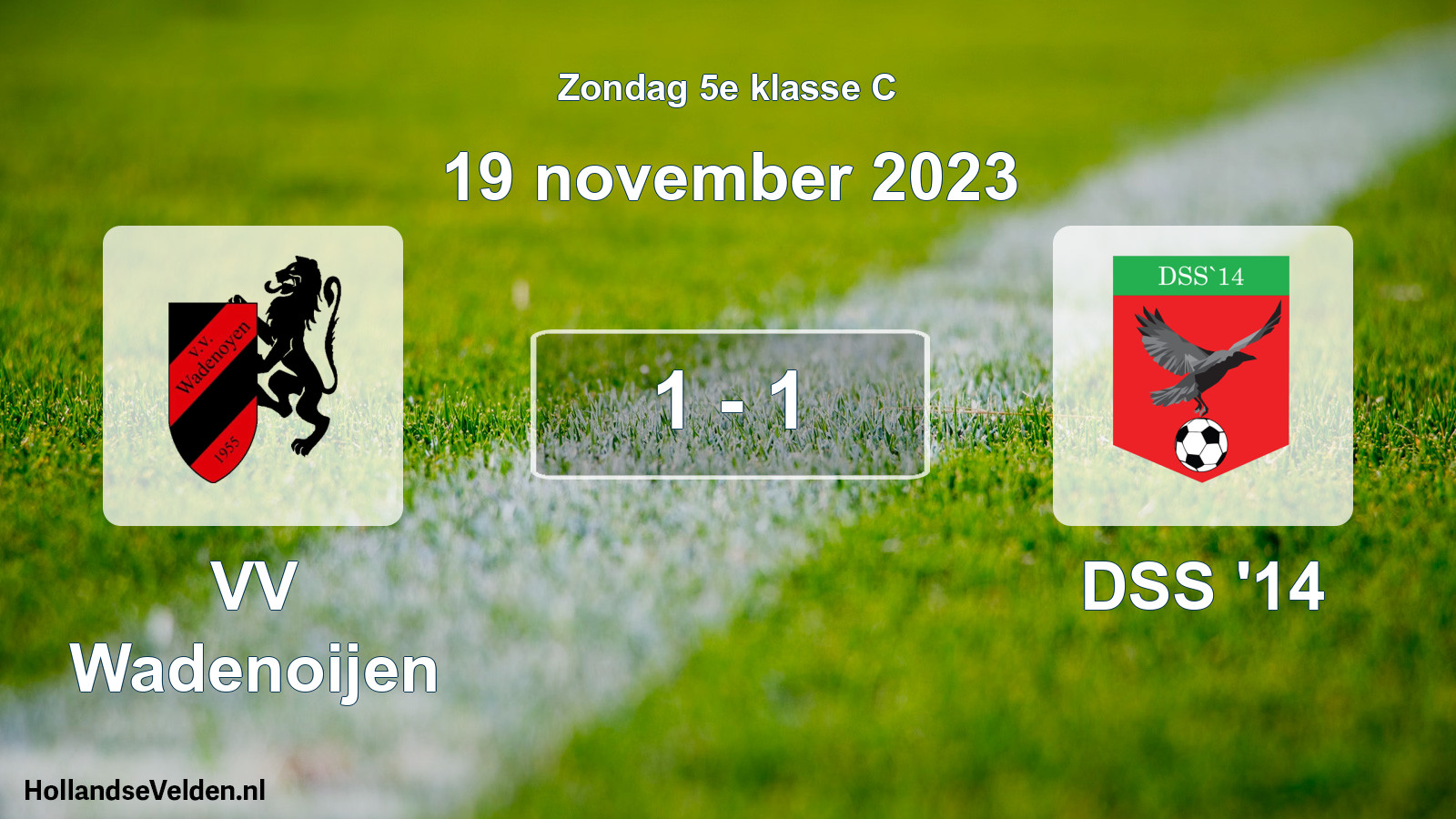 Total number of matches played: VV Wadenoijen - DSS '14 1 - 1 (19 November 2023)