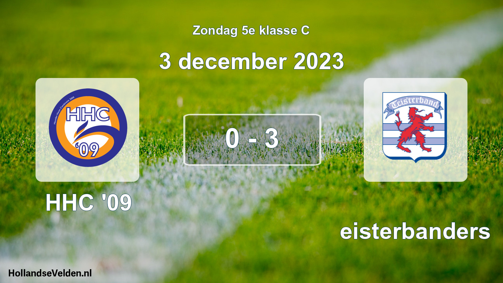 Total number of matches played: HHC '09 - Teisterbanders 0 - 3 (3 December 2023)