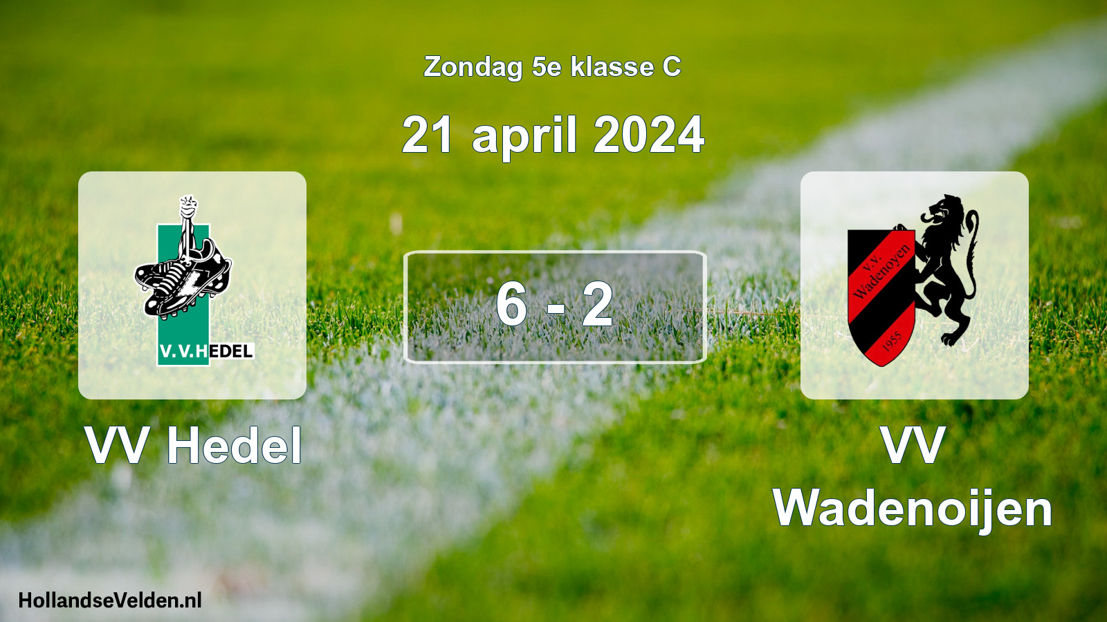 Total number of matches played: VV Hedel - VV Wadenoijen 6 - 2 (21 April 2024)