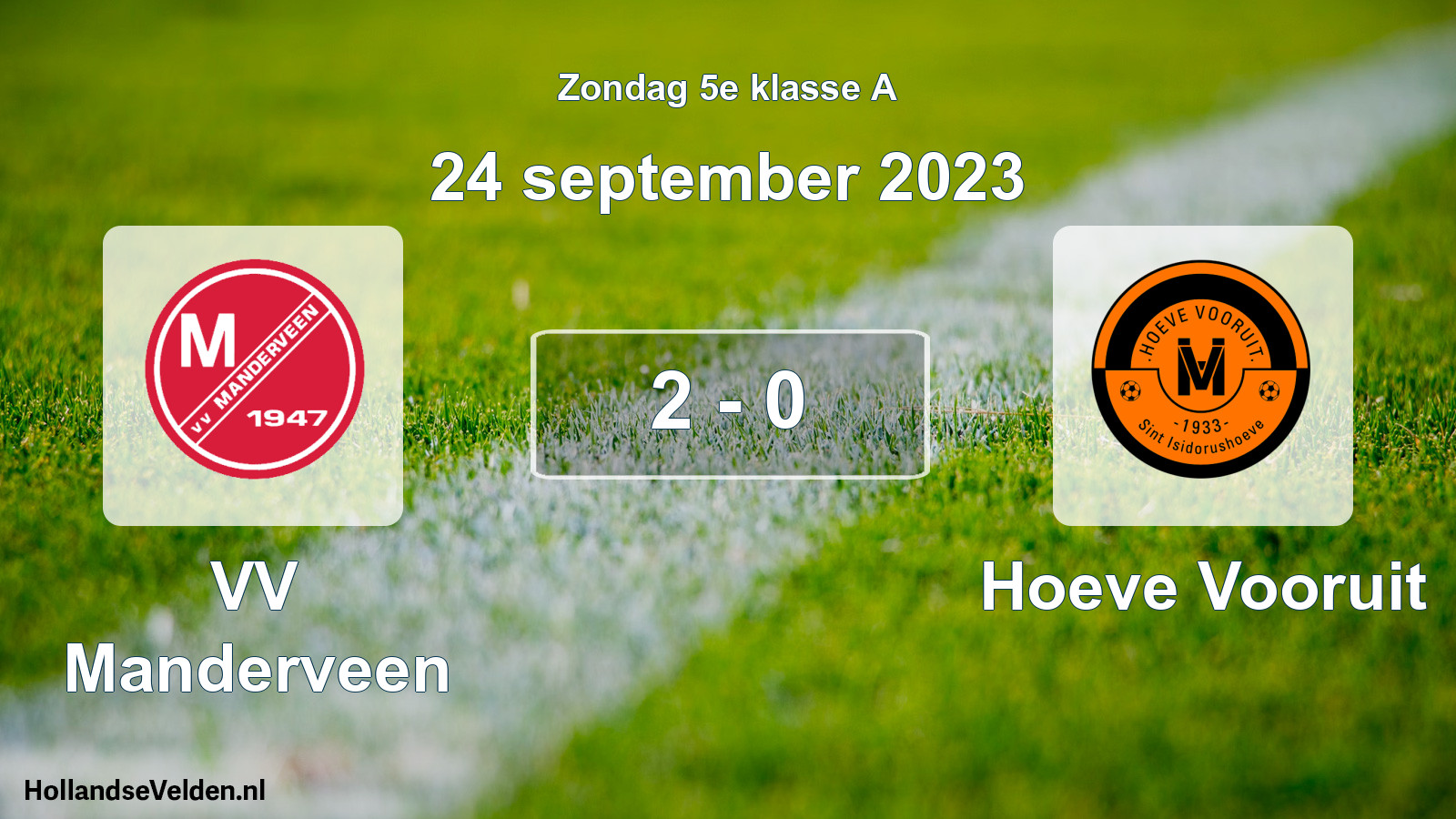 Total number of matches played: VV Manderveen - Hoeve Vooruit 2 - 0 (24 September 2023)