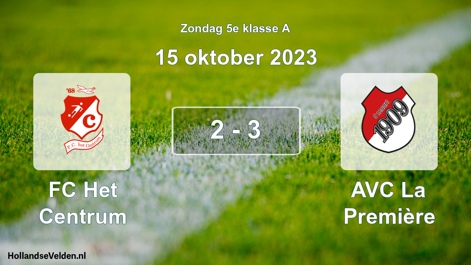 Total number of matches played: FC Het Centrum - AVC La Première 2 - 3 (15 October 2023)